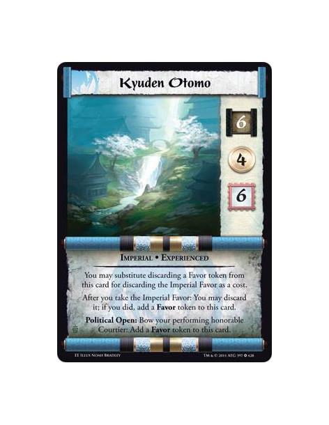 Kyuden Otomo Exp  - Imperial • ExperiencedYou may substitute discarding a Favor token from this card for discarding the Imperial