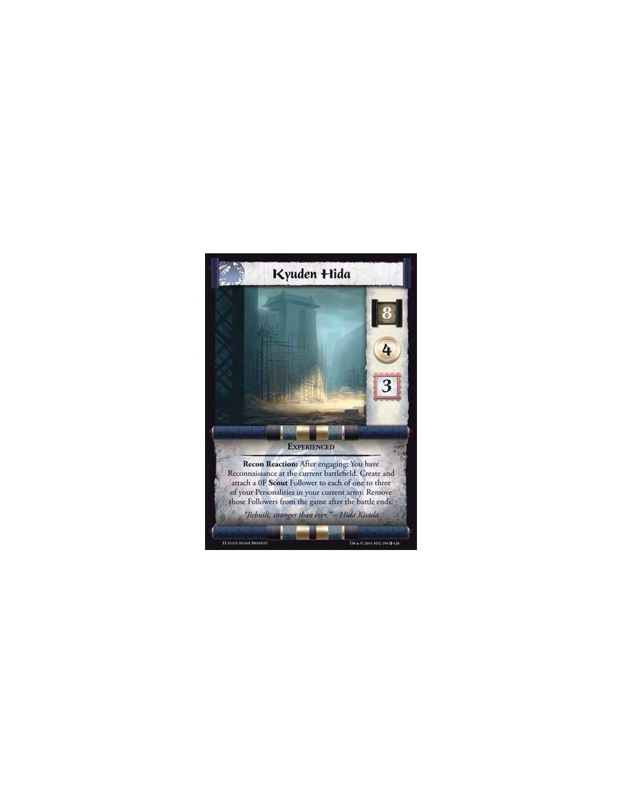 Kyuden Hida Exp  - ExperiencedRecon Reaction: After engaging: You have Reconnaissance at the current battlefield. Create and att