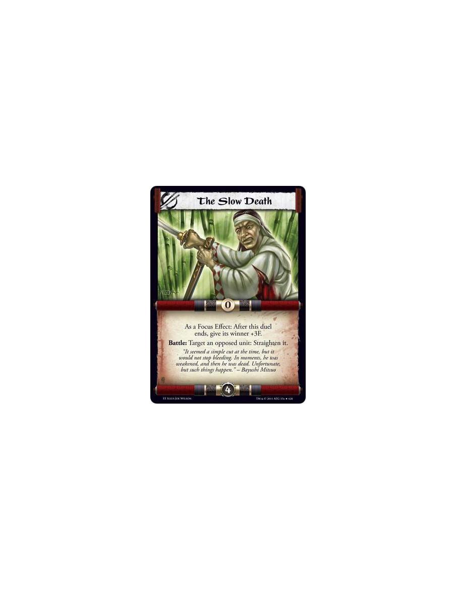 The Slow Death  - As a Focus Effect: After this duel ends, give its winner +3F. Battle: Target an opposed unit: Straighten it.