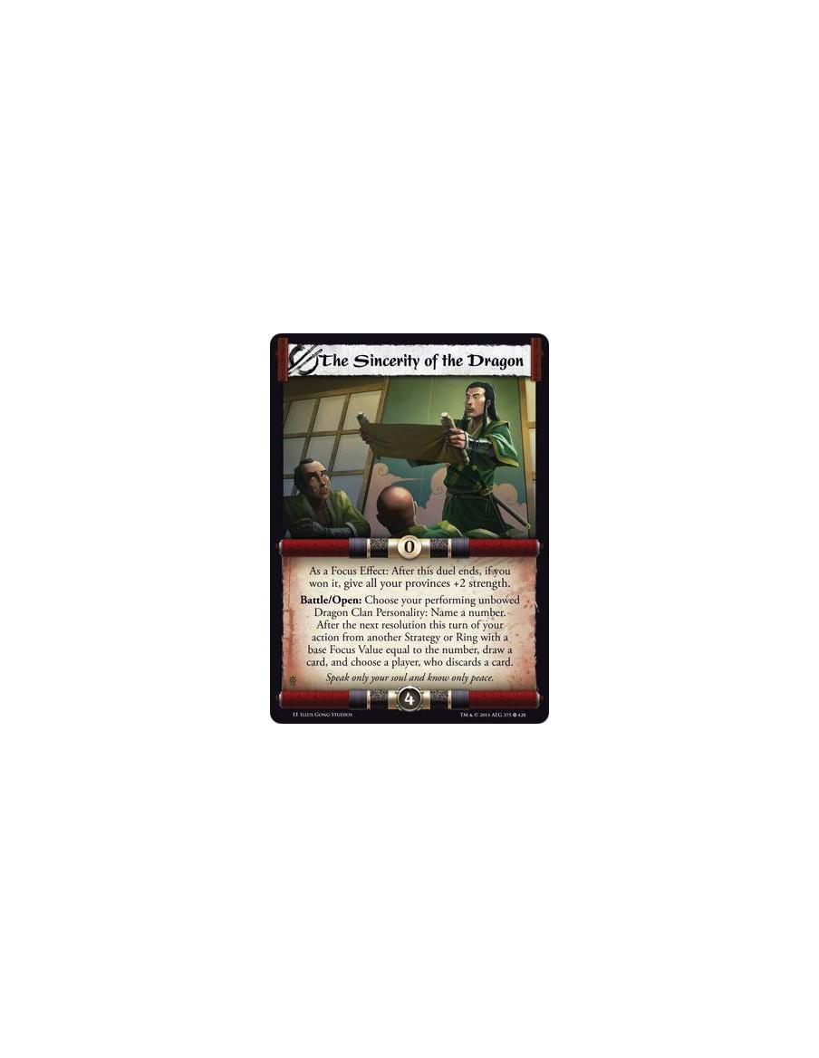 The Sincerity of the Dragon  - As a Focus Effect: After this duel ends, if you won it, give all your provinces +2 strength. Batt