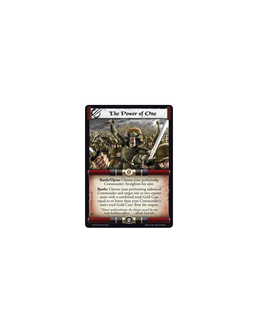 The Power of One  - Battle/Open: Choose your performing Commander: Straighten his unit. Battle: Choose your performing unbowed C