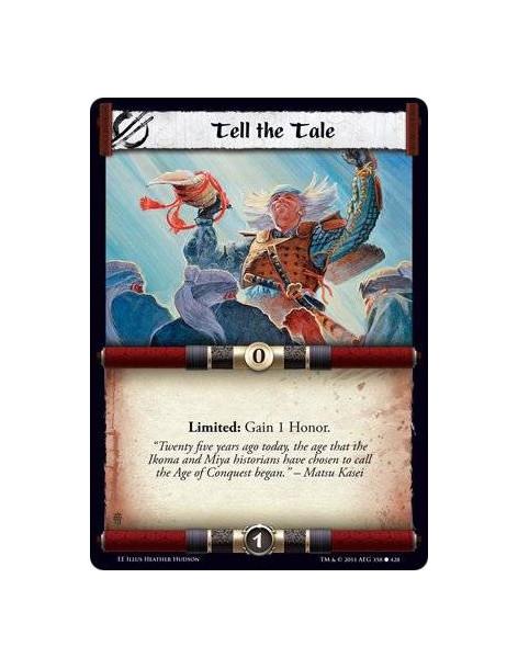 Tell the Tale  - Limited: Gain 1 Honor.