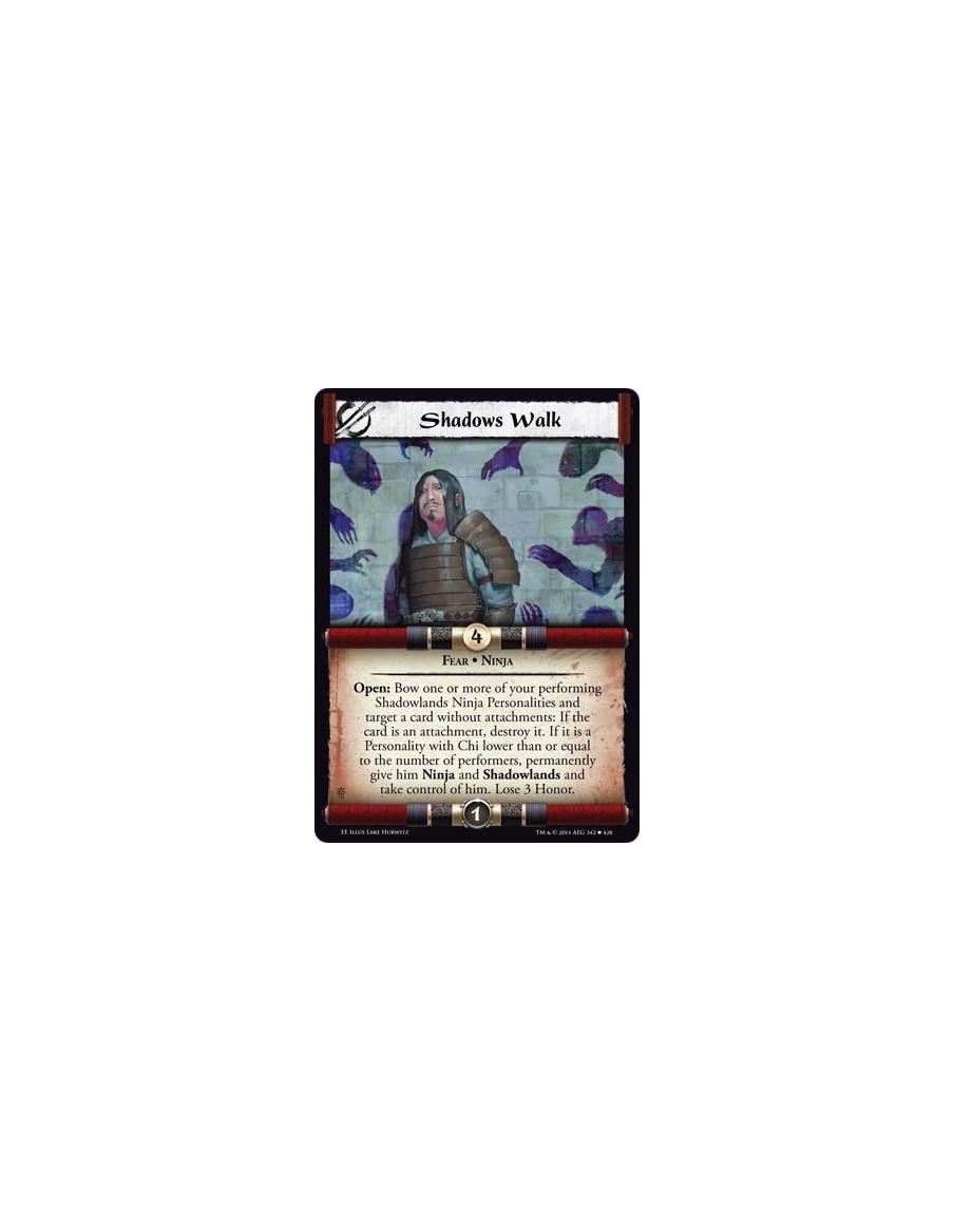 Shadows Walk  - Fear • NinjaOpen: Bow one or more of your performing Shadowlands Ninja Personalities and target a card without a