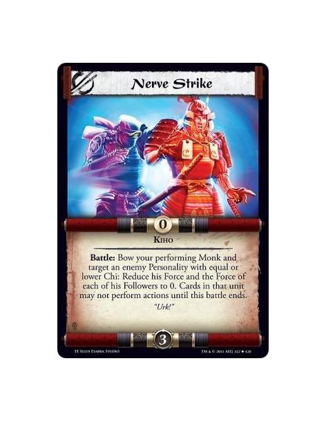 Nerve Strike  - KihoBattle: Bow your performing Monk and target an enemy Personality with equal or lower Chi: Reduce his Force a