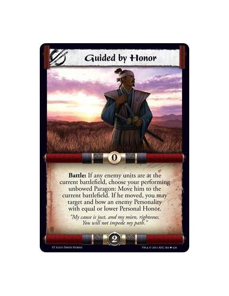 Guided by Honor  - Battle: If any enemy units are at the current battlefield, choose your performing unbowed Paragon: Move him t