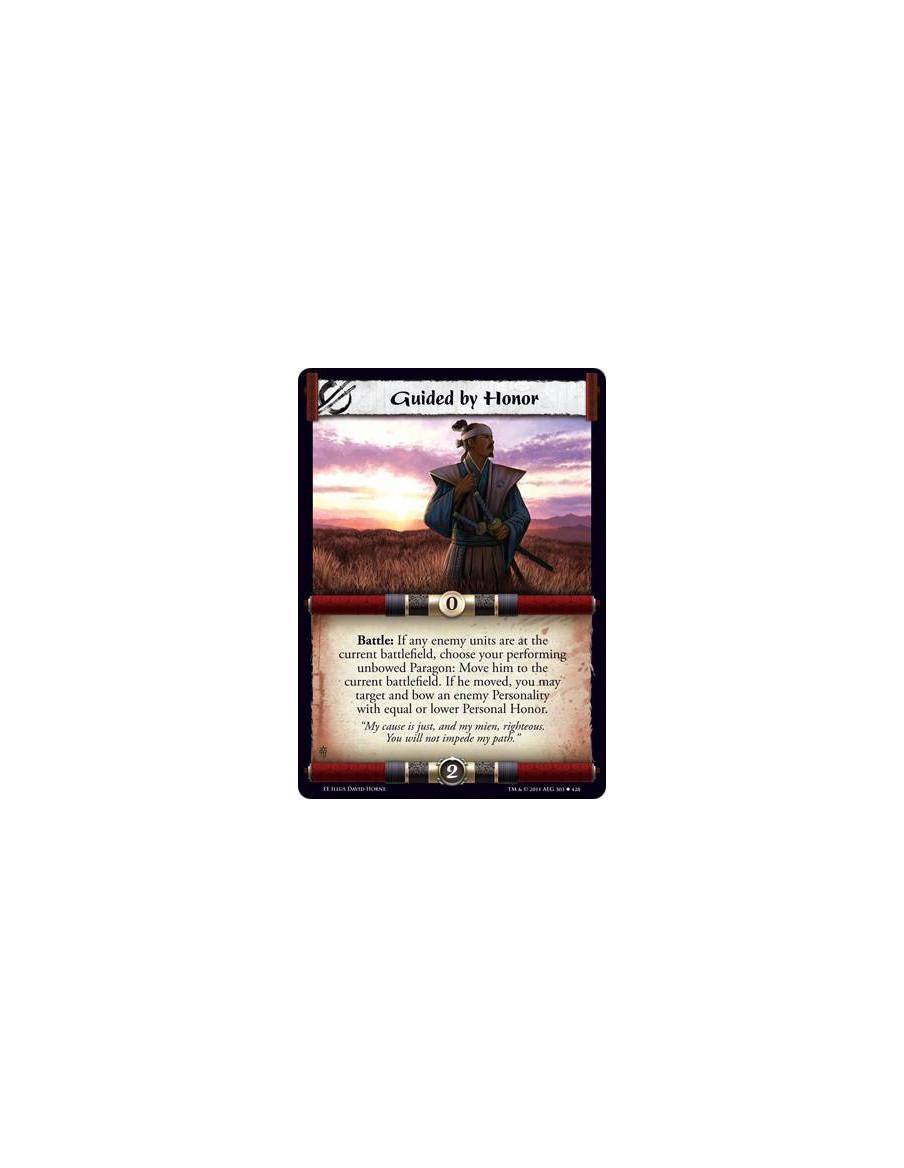 Guided by Honor  - Battle: If any enemy units are at the current battlefield, choose your performing unbowed Paragon: Move him t