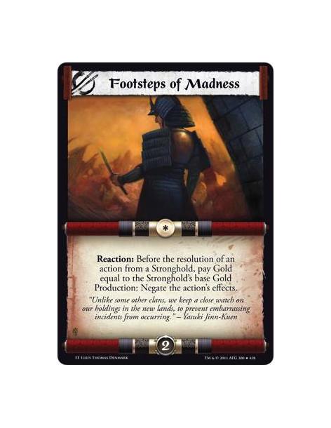 Footsteps of Madness  - Reaction: Before the resolution of an action from a Stronghold, pay Gold equal to the Stronghold’s base