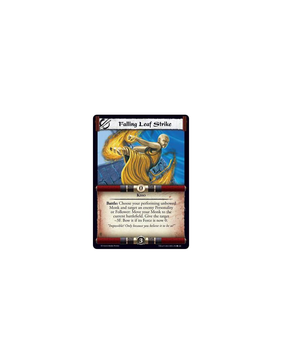 Falling Leaf Strike  - KihoBattle: Choose your performing unbowed Monk and target an enemy Personality or Follower: Move your Mo