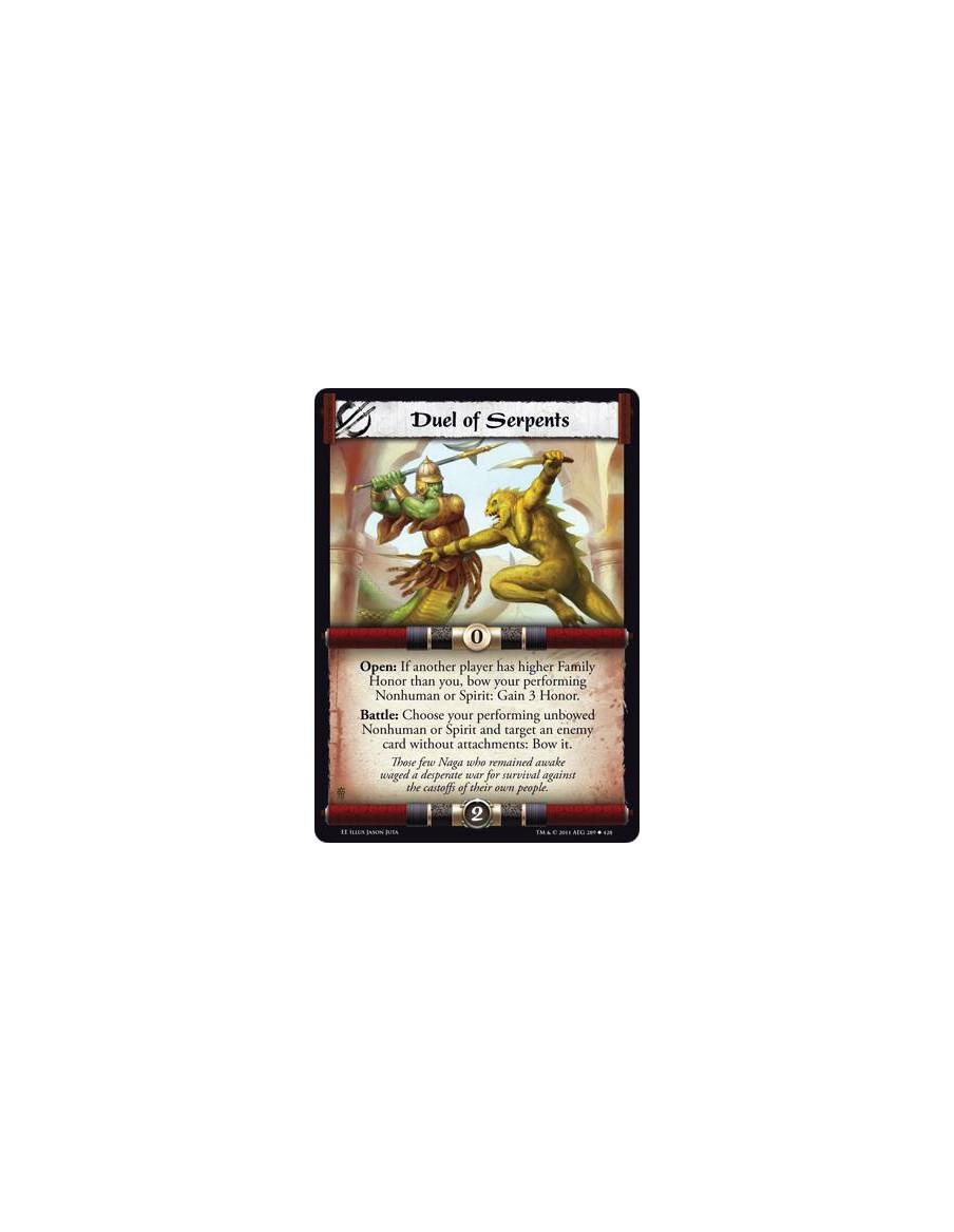Duel of Serpents  - Open: If another player has higher Family Honor than you, bow your performing Nonhuman or Spirit: Gain 3 Hon