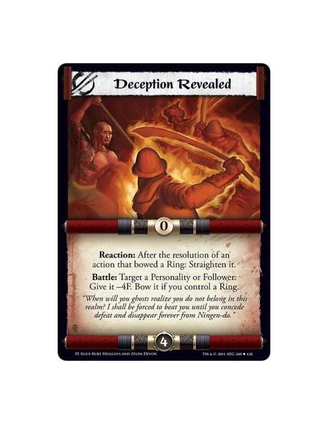 Deception Revealed  - Reaction: After the resolution of an action that bowed a Ring: Straighten it. Battle: Target a Personality