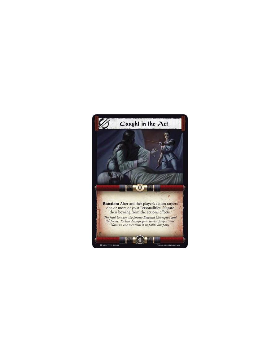 Caught in the Act  - Reaction: After another player’s action targets one or more of your Personalities: Negate their bowing from