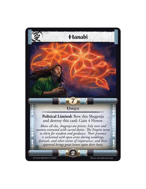 Hanabi  - UniquePolitical Limited: Bow this Shugenja and destroy this card: Gain 4 Honor.