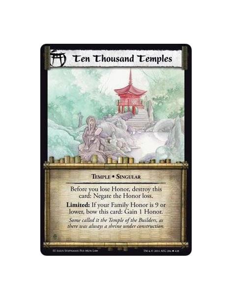 Ten Thousand Temples  - Temple • SingularBefore you lose Honor, destroy this card: Negate the Honor loss. Limited: If your Famil