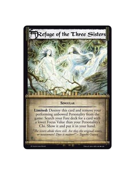 Refuge of the Three Sisters  - SingularLimited: Destroy this card and remove your performing unbowed Personality from the game: