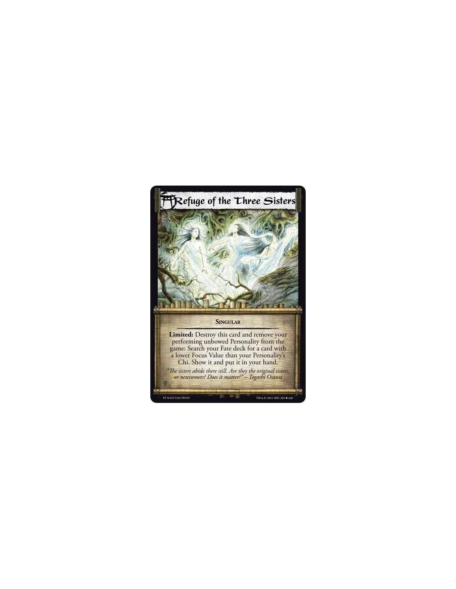 Refuge of the Three Sisters  - SingularLimited: Destroy this card and remove your performing unbowed Personality from the game: 