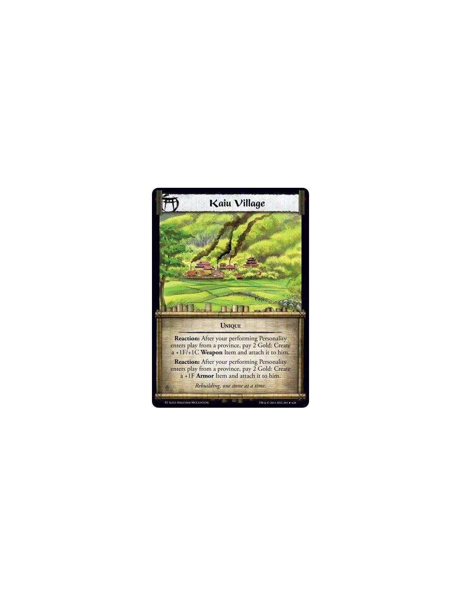Kaiu Village  - UniqueReaction: After your performing Personality enters play from a province, pay 2 Gold: Create a +1F/+1C Weap