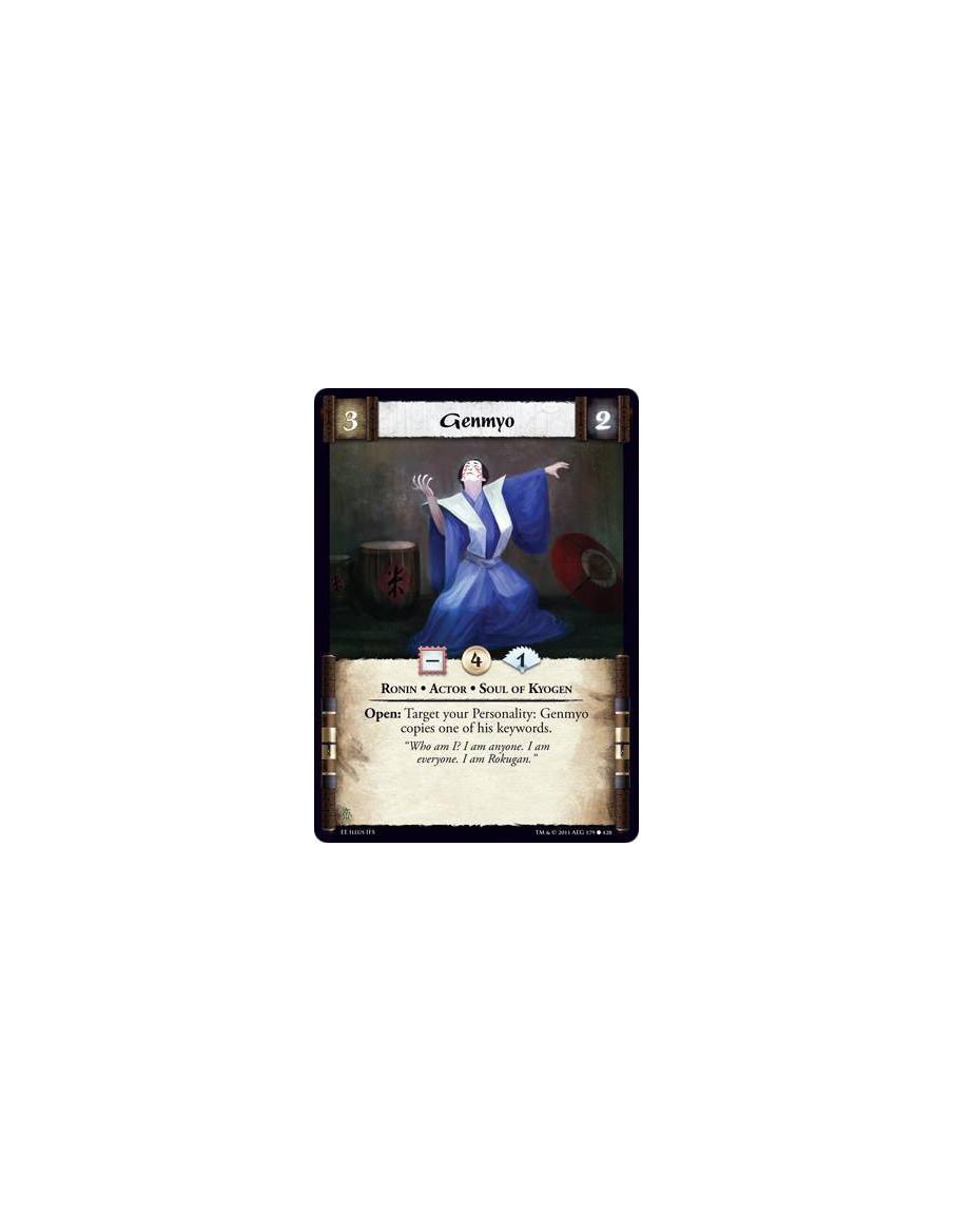 Genmyo  - Ronin • Actor • Soul of KyogenOpen: Target your Personality: Genmyo copies one of his keywords.