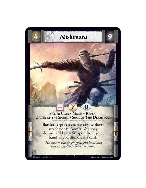 Nishimura  - Spider Clan • Monk • Kensai • Order of the Spider • Soul of The Dread KarBattle: Target an enemy card without attac