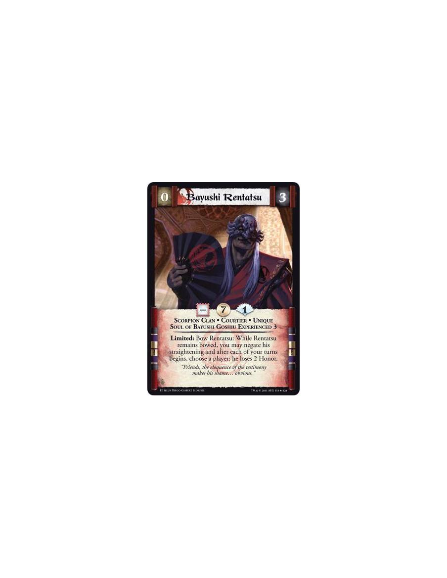 Bayushi Rentatsu  - Scorpion Clan • Courtier • Unique • Soul of Bayushi Goshiu Experienced 3Limited: Bow Rentatsu: While Rentats