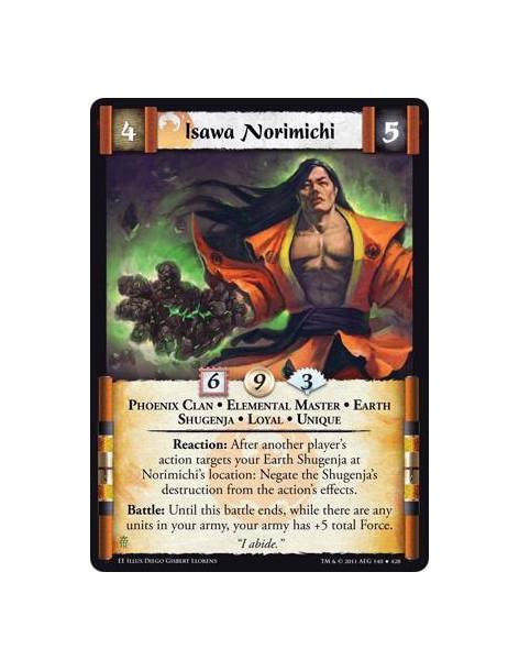 Isawa Norimichi  - Phoenix Clan • Elemental Master • Earth • Shugenja • Loyal • UniqueReaction: After another player’s action ta