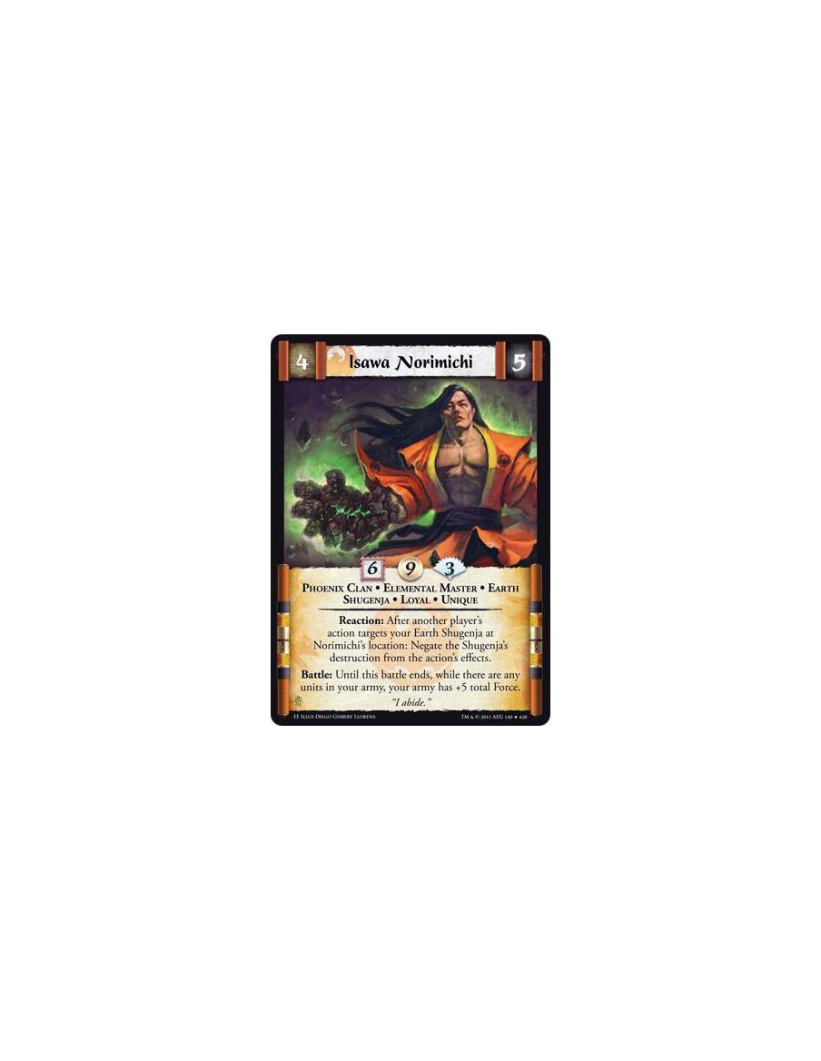 Isawa Norimichi  - Phoenix Clan • Elemental Master • Earth • Shugenja • Loyal • UniqueReaction: After another player’s action ta