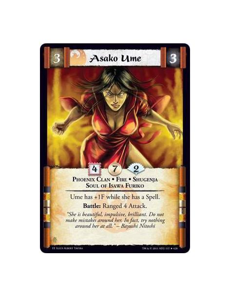Asako Ume  - Phoenix Clan • Fire • Shugenja • Soul of Isawa FurikoUme has +1F while she has a Spell. Battle: Ranged 4 Attack.