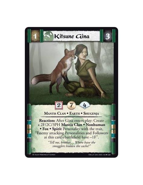 Kitsune Gina  - Mantis Clan • Earth • ShugenjaReaction: After Gina enters play: Create a 2F/2C/3PH Mantis Clan • Nonhuman • Fox