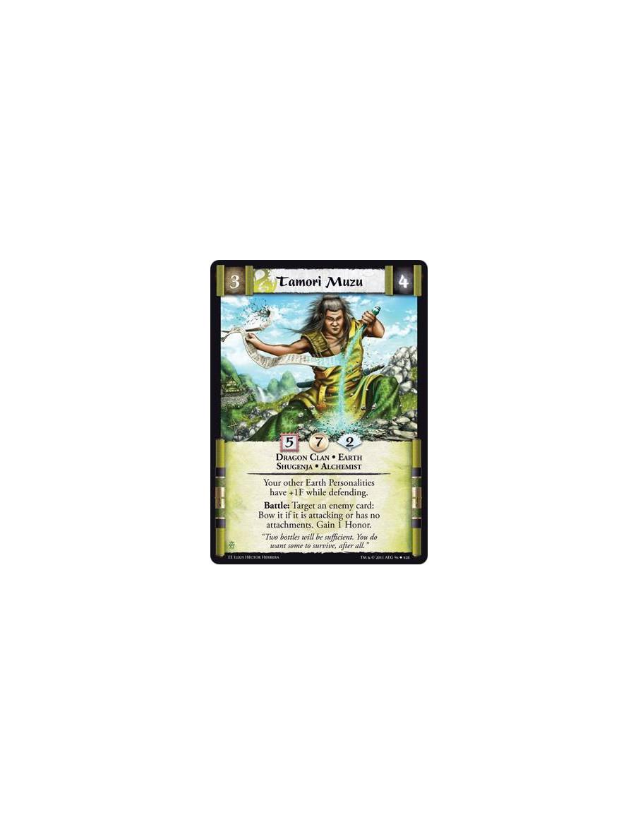 Tamori Muzu  - Dragon Clan • Earth • Shugenja • AlchemisttYour other Earth Personalities have +1F while defending. Battle: Targe