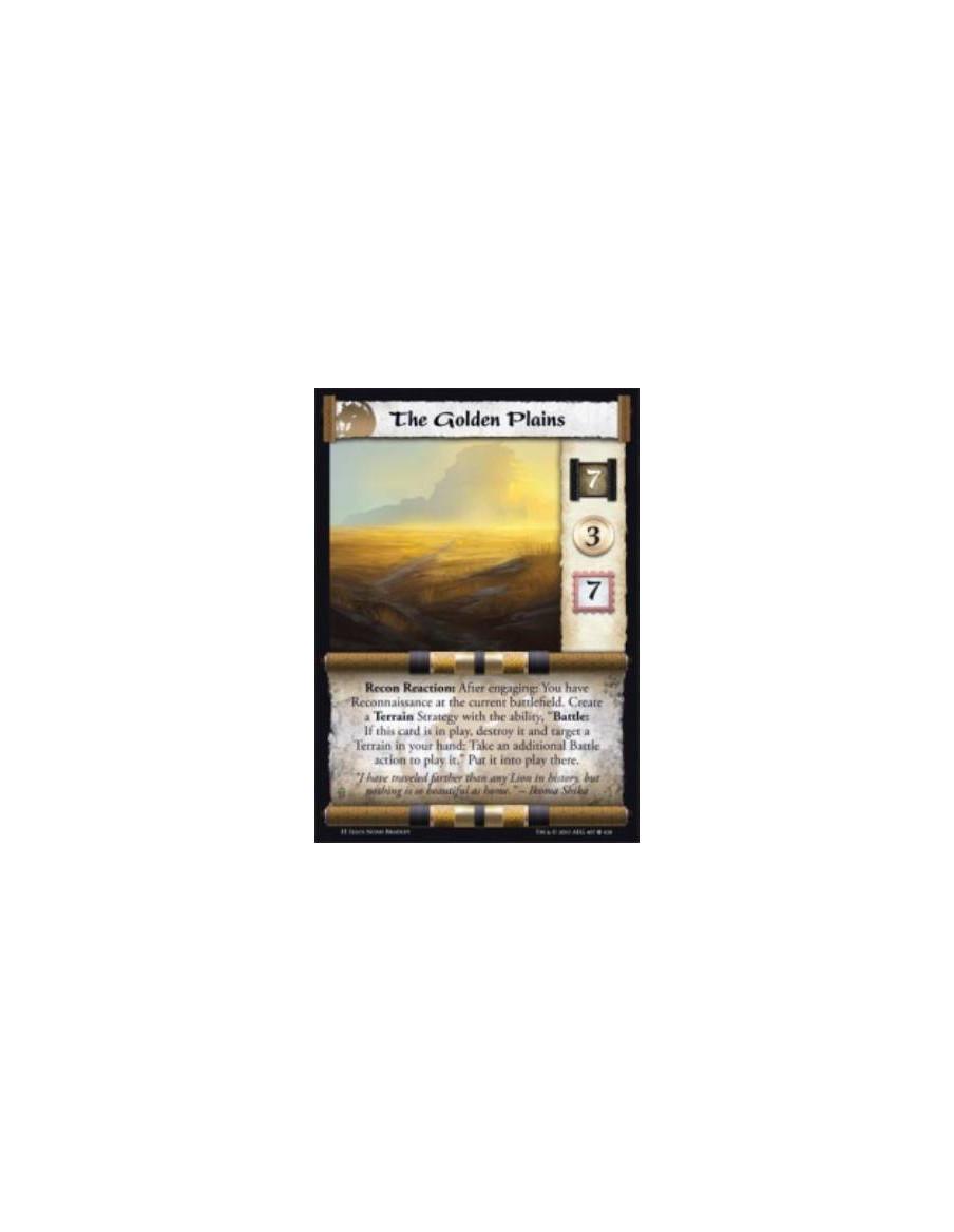 The Golden Plains  - Recon Reaction: After engaging: You have Reconnaissance at the current battlefield. Create a Terrain Strate