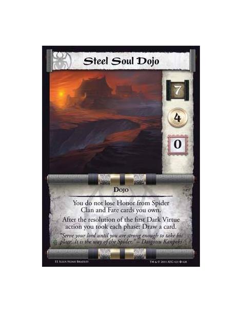 Steel Soul Dojo  - DojoYou do not lose Honor from Spider Clan and Fate cards you own. After the resolution of the first Dark Vir