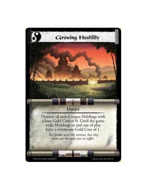 Growing Hostility  - UniqueDestroy all Non-Unique Holdings with a base Gold Cost of 0. Until the game ends, Holdings in and out