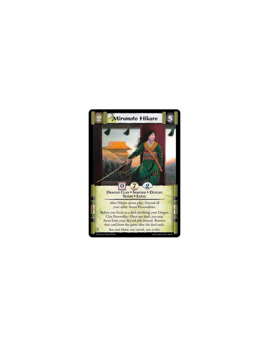 Mirumoto Hikaro  - Dragon Clan • Samurai • Duelist • Sensei • LoyalAfter Hikaro enters play: Discard all your other Sensei Perso