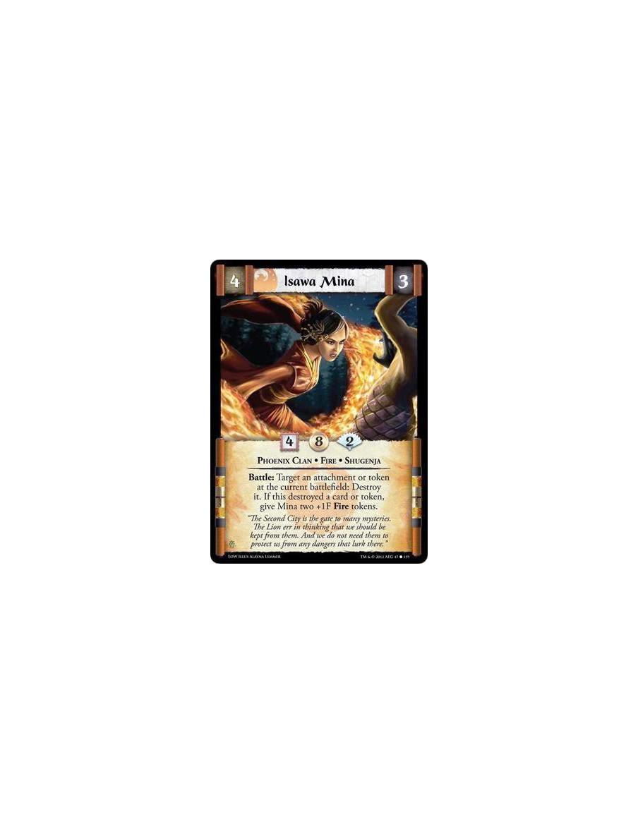 Isawa Mina  - Phoenix Clan • Fire • ShugenjaBattle: Target an attachment or token at the current battlefield: Destroy it. If thi