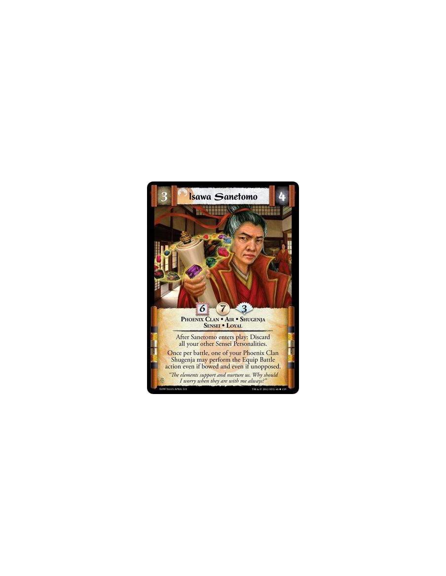 Isawa Sanetomo  - Phoenix Clan • Shugenja • Sensei • Air • LoyalAfter Sanetomo enters play: Discard all your other Sensei Person