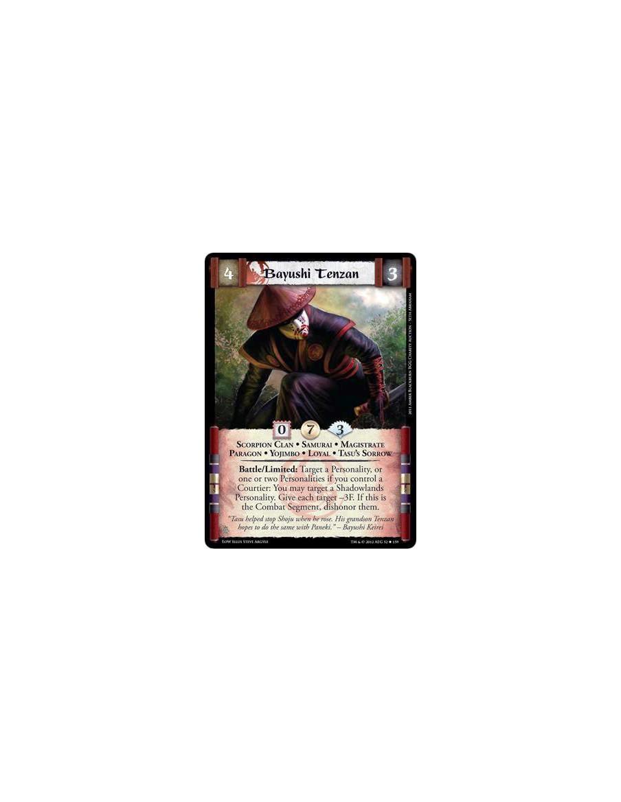 Bayushi Tenzan  - Scorpion Clan • Samurai • Magistrate • Paragon • Yojimbo • Loyal • Tasu's SorrowBattle/Limited: Target a Perso