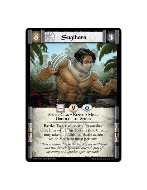 Sugihara  - Spider Clan • Kensai • Monk • Order of the SpiderBattle: Target an enemy Personality: Give him -4F. If his Force is
