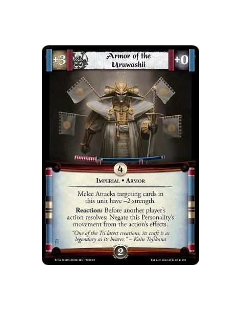 Armor of the Uruwashii  - Imperial • ArmorMelee Attacks targeting cards in this unit have -2 strength. Reaction: Before another