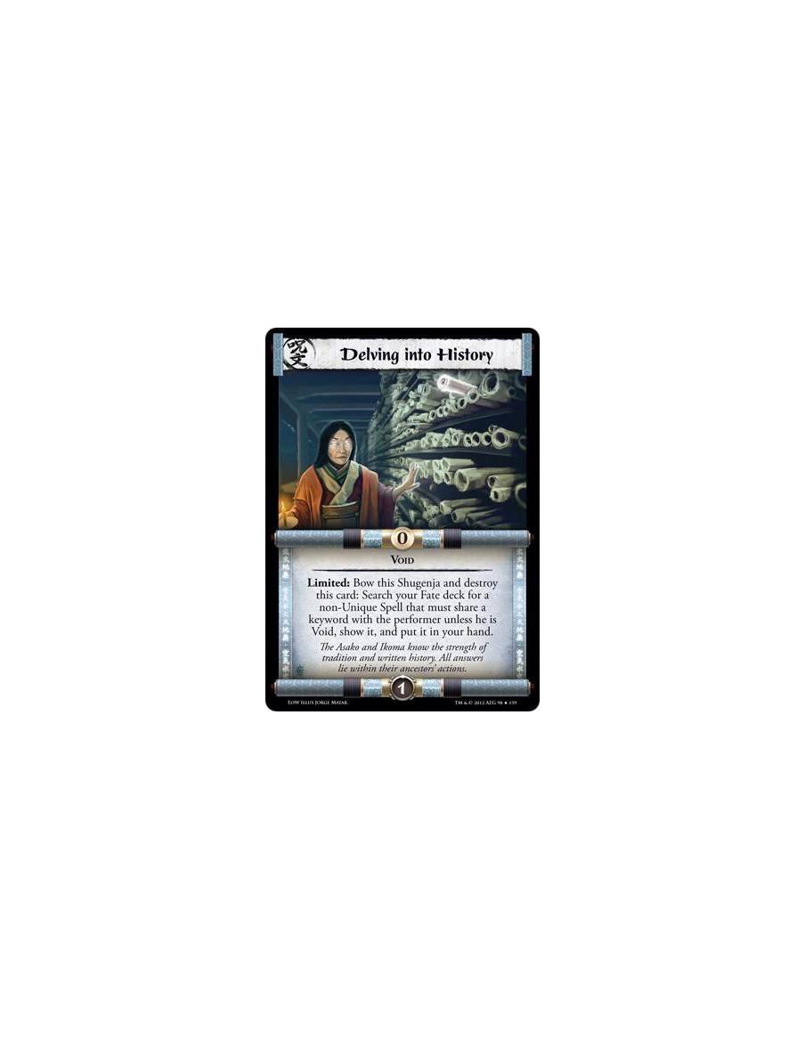 Delving into History  - VoidLimited: Bow this Shugenja and destroy this card: Search your Fate deck for a non-Unique Spell that 
