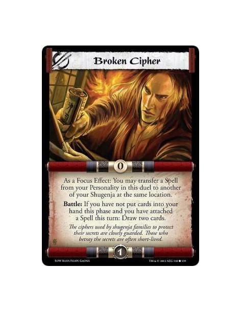 Broken Cipher  - As a Focus Effect: You may transfer a Spell from tour Personality in this duel to another of your Shugenja at t