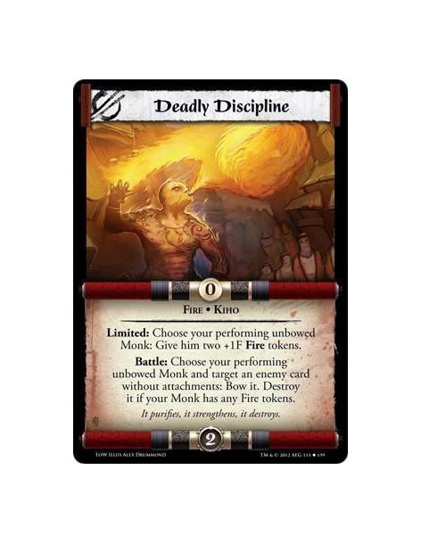 Deadly Discipline  - Fire • KihoLimited: Choose your performing unbowed Monk: Give him two +1F Fire tokens. Battle: Choose your