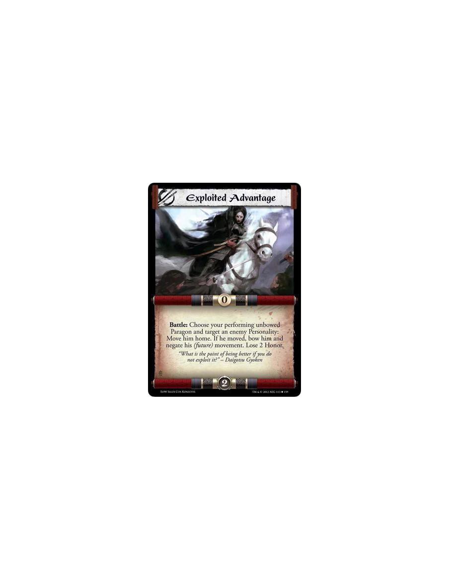 Exploited Advantage  - Battle: Choose your performing unbowed Paragon and target an enemy Personality: Move him home. If he move