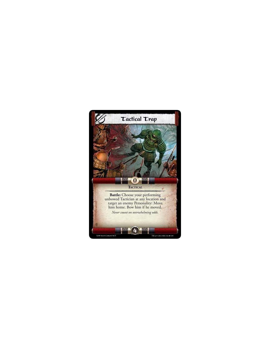 Tactical Trap  - TacticalBattle: Choose your performing unbowed Tactician at any location and target an enemy Personality: Move 