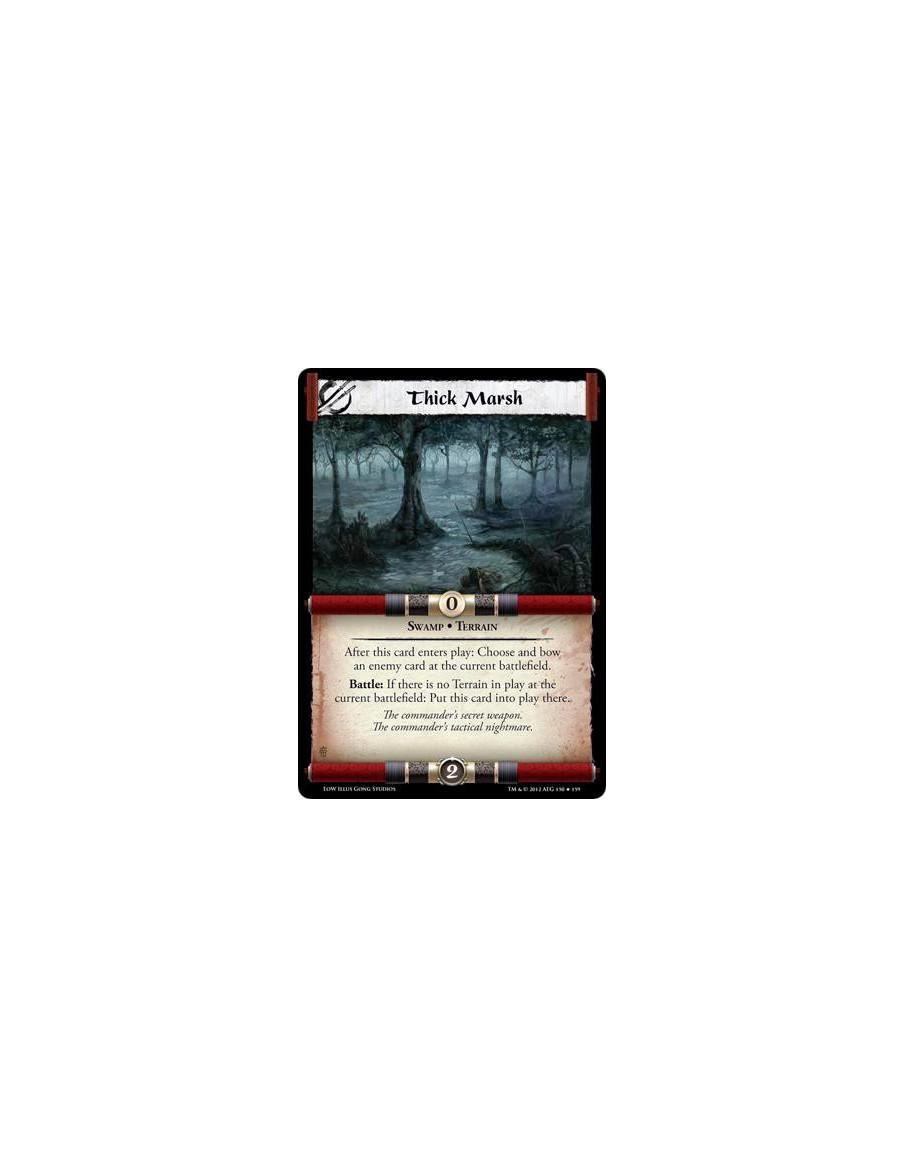 Thick Marsh  - Swamp • TerrainAfter this card enters play: Choose and bow an enemy card at the current battlefield. Battle: If t