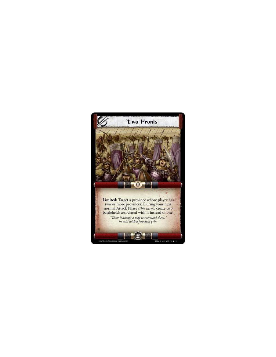 Two Fronts  - Limited: Target a province whose player has two or more provinces: During your next normal Attack Phase (this turn
