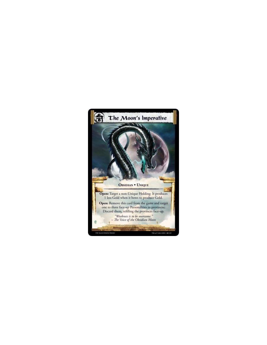 The Moon's Imperative  - Obsidian • UniqueOpen: Target a non-Unique Holding: It produces 1 less Gold when it bows to produce Gol