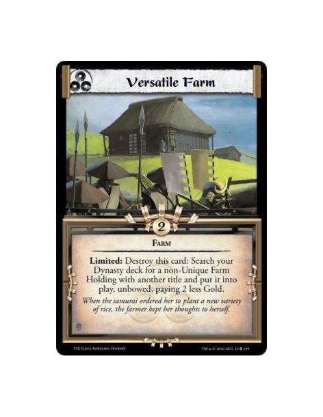 Versatile Farm  - FarmLimited: Destroy this card: Search your Dynasty deck for a non-Unique Farm Holding with another title and 