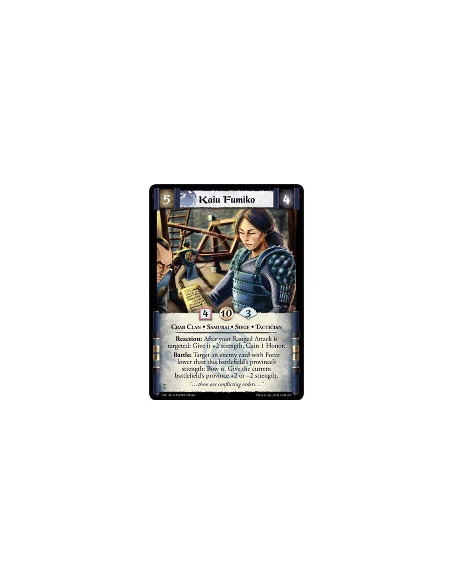 Kaiu Fumiko  - Crab Clan • Samurai • Siege • TacticianReaction: After your Ranged Attack is targeted: Give it +2 strenght. Gain 