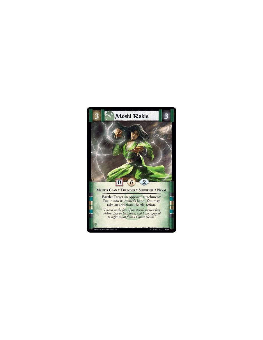 Moshi Rukia  - Mantis Clan • Thunder • Shugenja • NavalBattle: Target an opposed attachment: Put it into its owner’s hand. You m