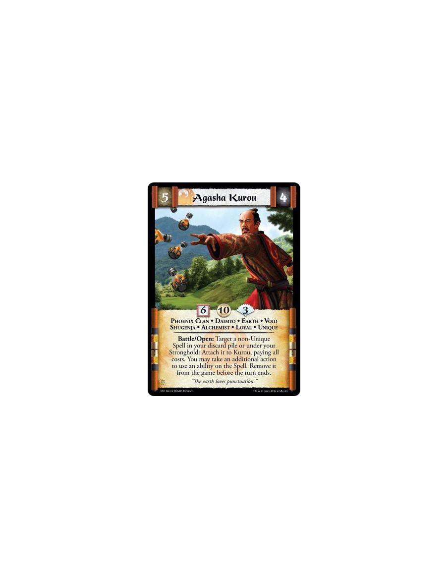 Agasha Kurou   - Phoenix Clan • Daimyo • Earth • Void • Shugenja • Alchemist • Loyal • UniqueBattle/Open: Target a non-unique Sp