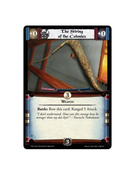 The String of the Colonies  - WeaponBattle: Bow this card: Ranged 5 Attack.